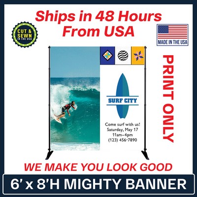 6' x 8' Mighty Banner Fabric Graphic Only - Made in the USA